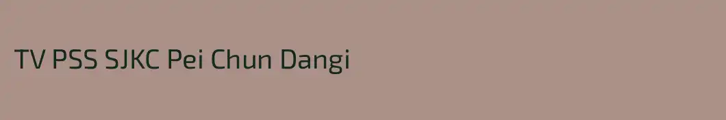 TV PSS SJKC Pei Chun Dangi